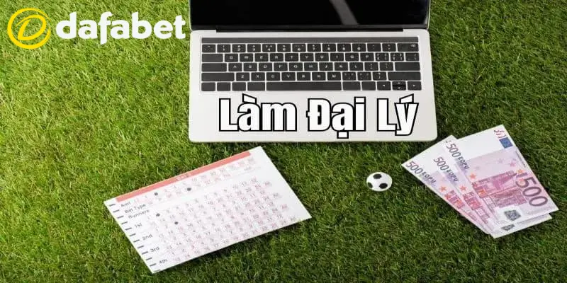 Giới thiệu khái quát về hệ thống đại lý Dafabet 